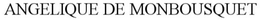 ANGELIQUE DE MONBOUSQUET trademark