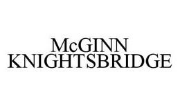 MCGINN KNIGHTSBRIDGE trademark