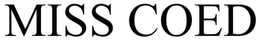 MISS COED trademark