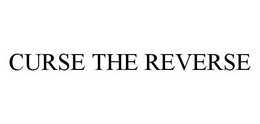 CURSE THE REVERSE trademark
