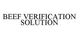 BEEF VERIFICATION SOLUTION trademark