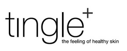TINGLE + THE FEELING OF HEALTHY SKIN trademark