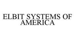ELBIT SYSTEMS OF AMERICA trademark
