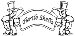 TURTLE SHELLS trademark
