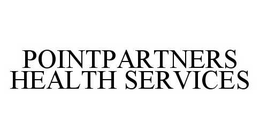 POINTPARTNERS HEALTH SERVICES trademark