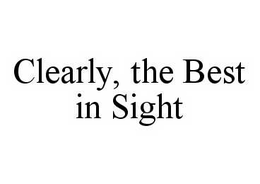 CLEARLY, THE BEST IN SIGHT trademark