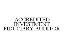 ACCREDITED INVESTMENT FIDUCIARY AUDITOR trademark