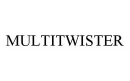 MULTITWISTER trademark
