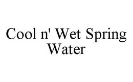 COOL N' WET SPRING WATER trademark