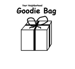 YOUR NEIGHBORHOOD GOODIE BAG trademark