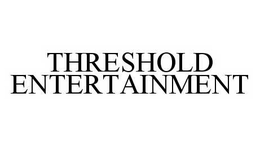 THRESHOLD ENTERTAINMENT trademark