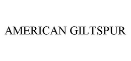 AMERICAN GILTSPUR trademark