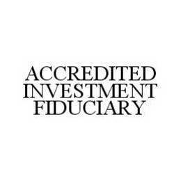 ACCREDITED INVESTMENT FIDUCIARY trademark
