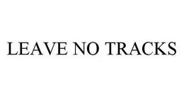 LEAVE NO TRACKS trademark