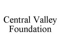 CENTRAL VALLEY FOUNDATION trademark