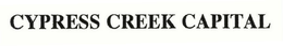 CYPRESS CREEK CAPITAL trademark
