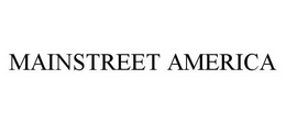 MAINSTREET AMERICA trademark