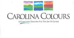 CAROLINA COLOURS A COMMUNITY DESIGNED FOR THE ART OF LIVING trademark