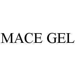 MACE GEL trademark