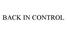 BACK IN CONTROL trademark