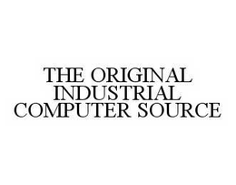 THE ORIGINAL INDUSTRIAL COMPUTER SOURCE trademark