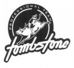 PROFESSIONAL TEAM TOMBSTONE trademark