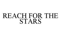 REACH FOR THE STARS trademark