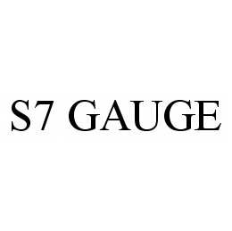 S7 GAUGE trademark