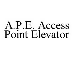A.P.E. ACCESS POINT ELEVATOR trademark