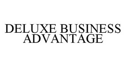 DELUXE BUSINESS ADVANTAGE trademark