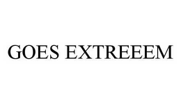 GOES EXTREEEM trademark