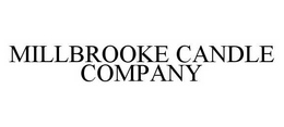 MILLBROOKE CANDLE COMPANY trademark
