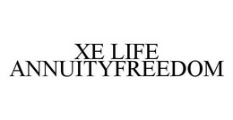 XE LIFE ANNUITYFREEDOM trademark