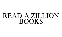 READ A ZILLION BOOKS trademark