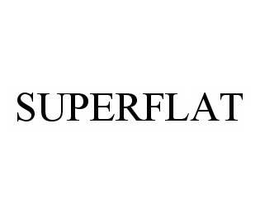 SUPERFLAT trademark