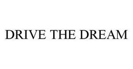 DRIVE THE DREAM trademark