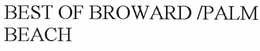 BEST OF BROWARD /PALM BEACH trademark