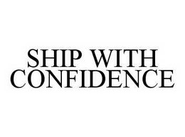 SHIP WITH CONFIDENCE trademark
