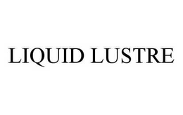 LIQUID LUSTRE trademark