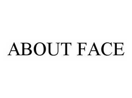 ABOUT FACE trademark