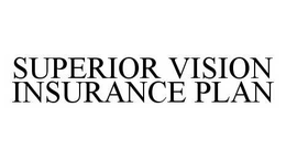 SUPERIOR VISION INSURANCE PLAN trademark