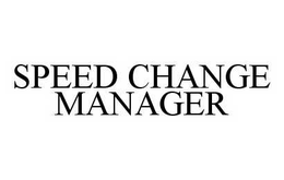 SPEED CHANGE MANAGER trademark