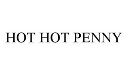 HOT HOT PENNY trademark