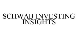 SCHWAB INVESTING INSIGHTS trademark