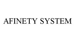AFINETY SYSTEM trademark