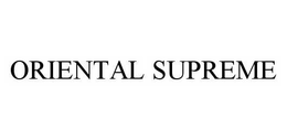 ORIENTAL SUPREME trademark