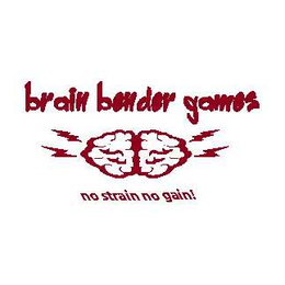 BRAIN BENDER GAMES NO STRAIN NO GAIN! trademark