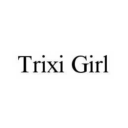 TRIXI GIRL trademark
