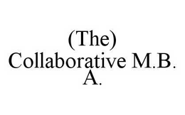 (THE) COLLABORATIVE M.B.A. trademark