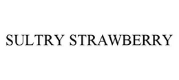 SULTRY STRAWBERRY trademark